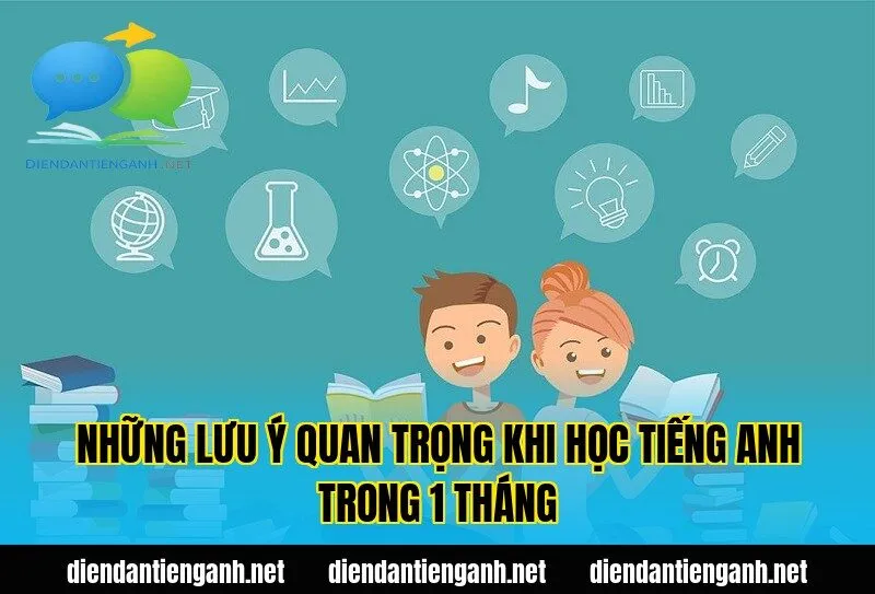 Những lưu ý quan trọng khi học tiếng Anh trong 1 tháng