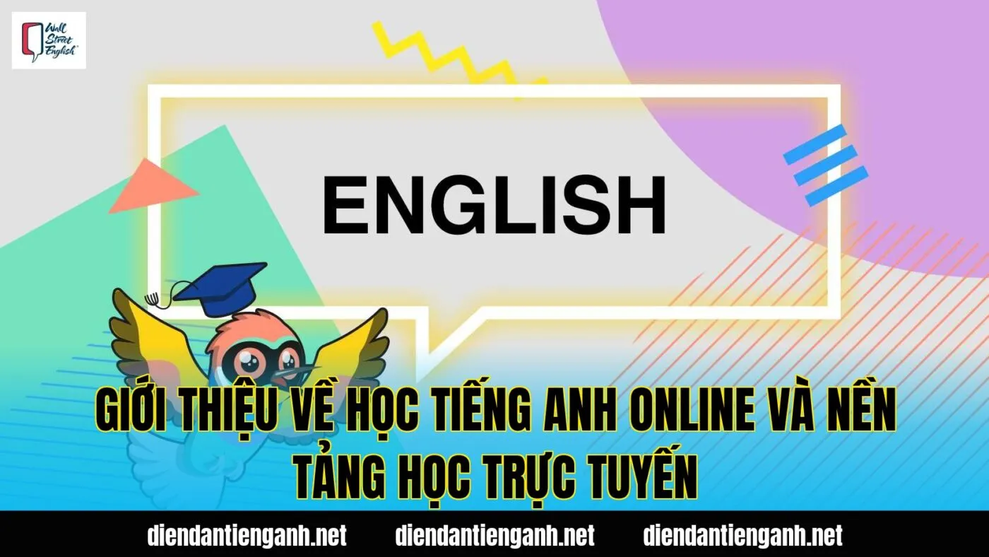 giới thiệu về học tiếng anh online và nền tảng học trực tuyến