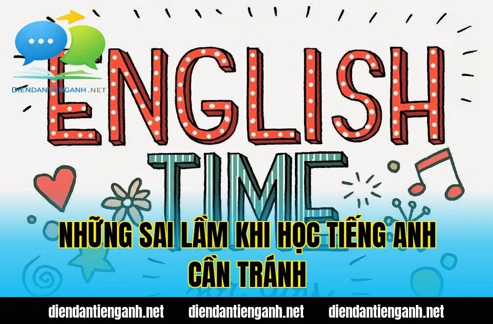 những sai lầm khi học tiếng anh cần tránh