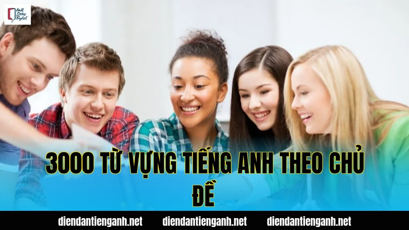 3000 từ vựng tiếng Anh theo chủ đề