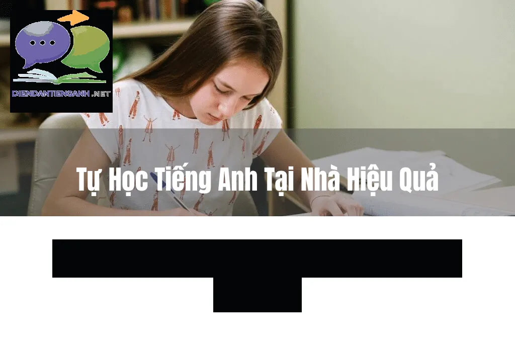 Xây dựng lộ trình học tiếng Anh tại nhà hiệu quả